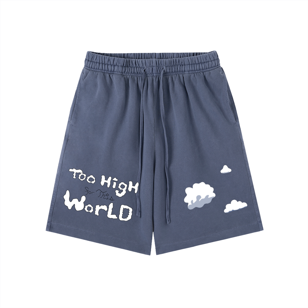 Too High Shorts