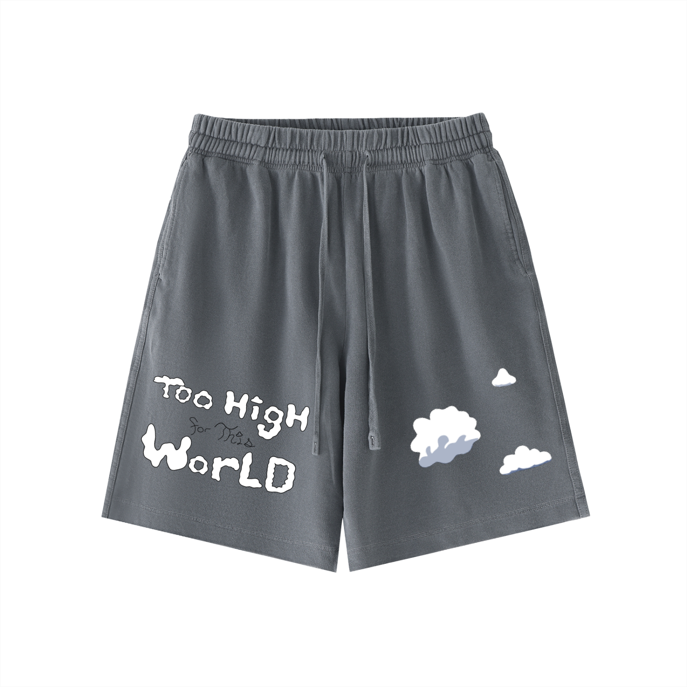 Too High Shorts