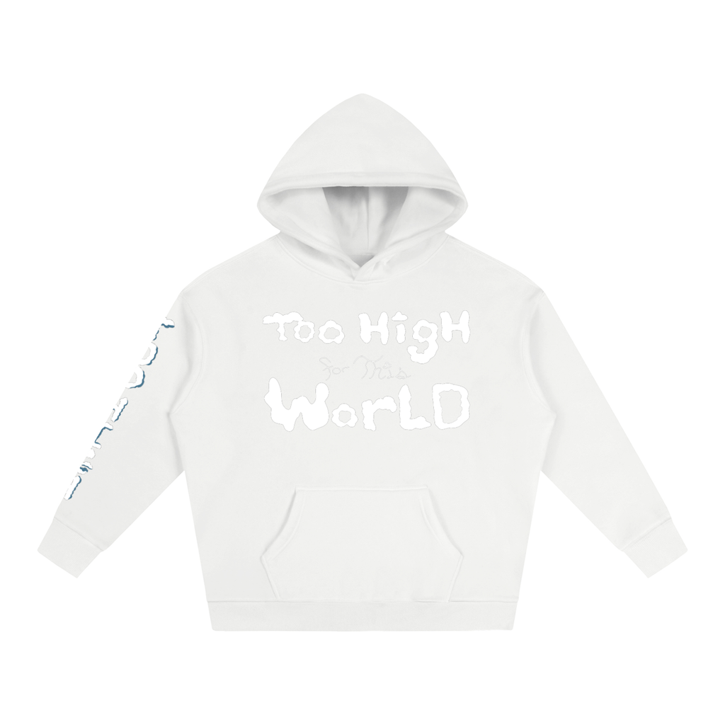 Too High for this World Hoodie